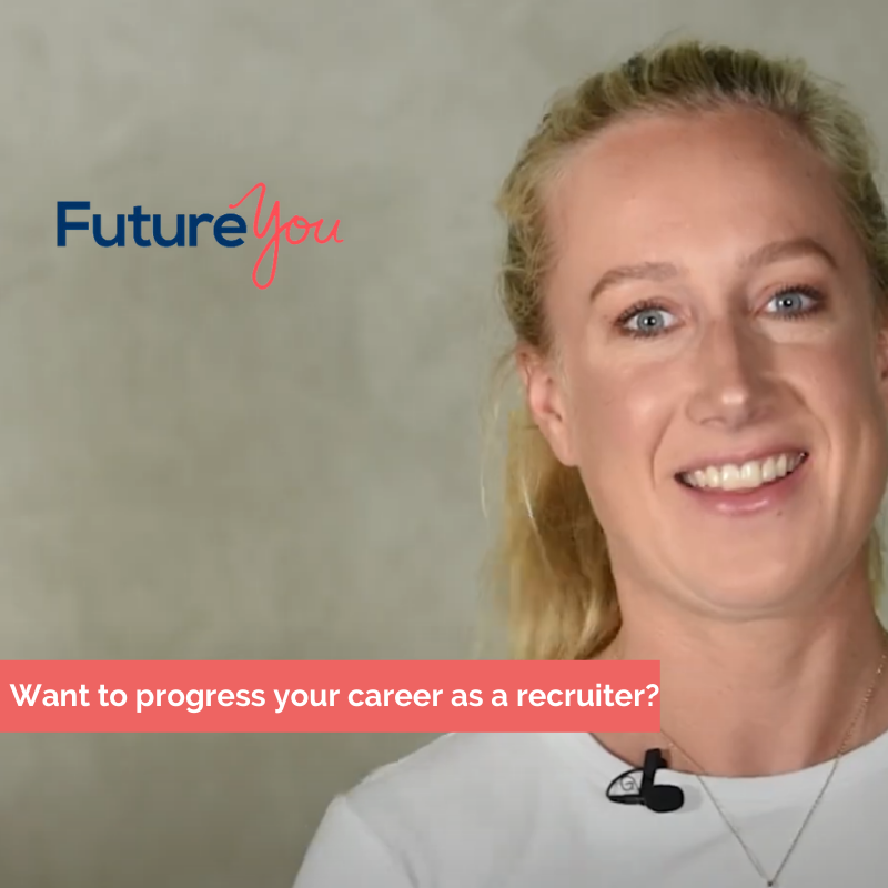 FutureYou Recruitment Want to progress your career as a recruiter? 