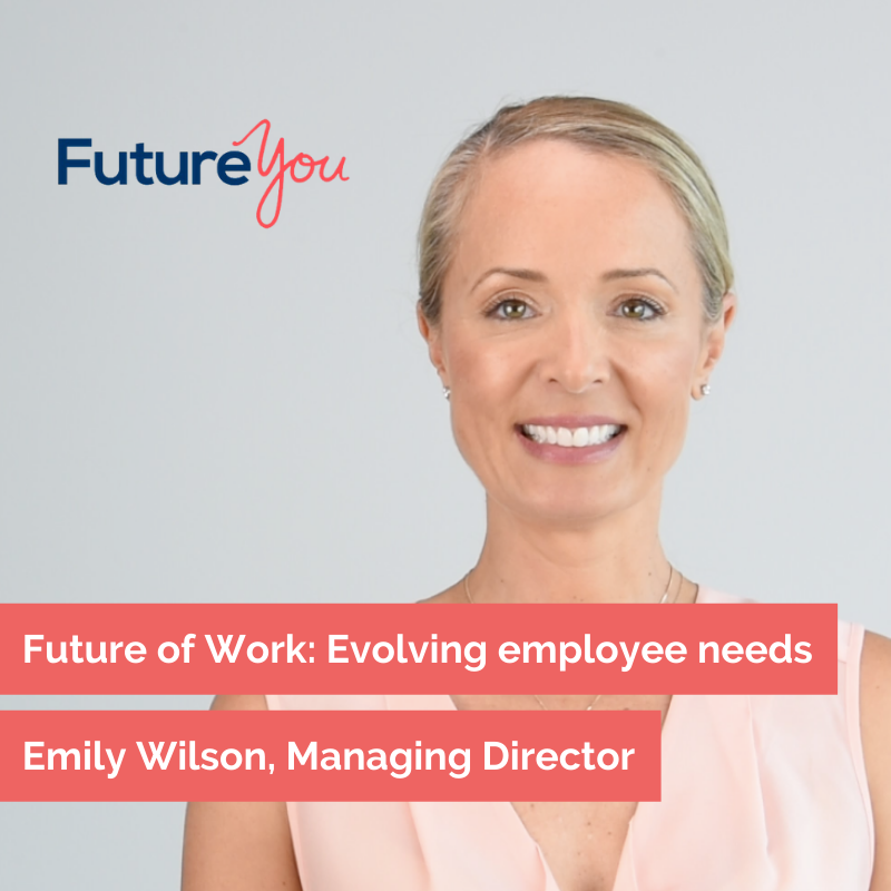 FutureYou Recruitment The Future Of Work: Evolving Employee Needs 